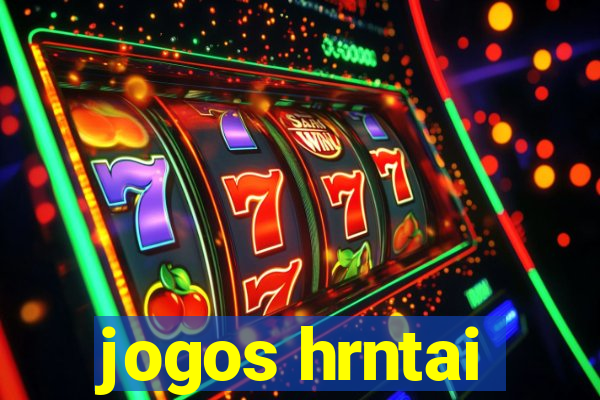 jogos hrntai